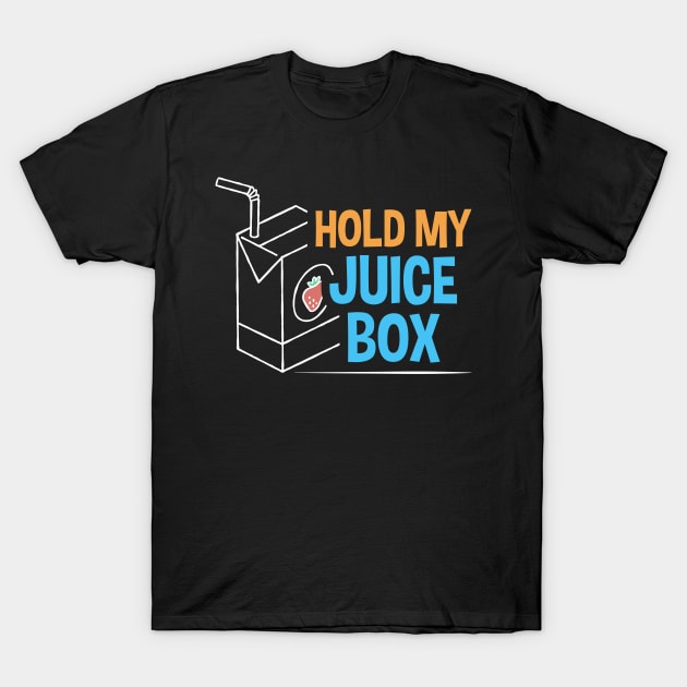 Kids Hold My Juice Box T-Shirt by Rengaw Designs